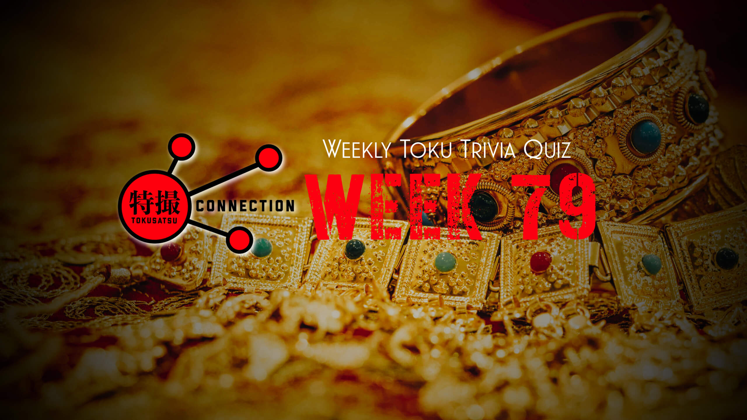 Weekly Tokusatsu Trivia Quiz Week 79 – Cstoys International