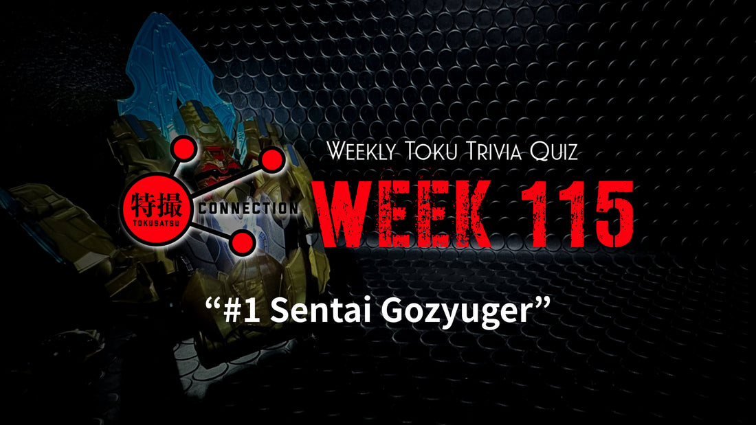 Weekly Tokusatsu Trivia Quiz Week 115